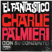 Charlie Palmieri Y Su Conjunto - El Fantastico