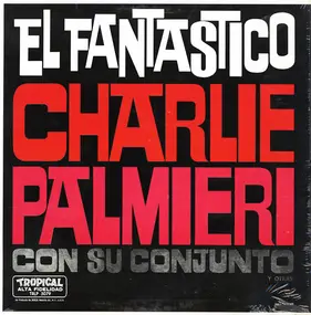 Charlie Palmieri Y Su Conjunto - El Fantastico