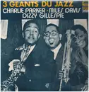 Double LP - Charlie Parker - Miles Davis - Dizzy Gillespie - 3 Géants Du Jazz