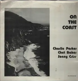 Charlie Parker - On The Coast