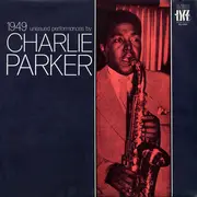 LP - Charlie Parker - 1949 Unissued Performances