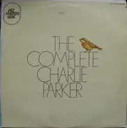 Charlie Parker - The Complete Charlie Parker Vol. 1 "Now's The Time"