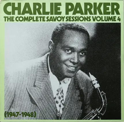 Charlie Parker - The Complete Savoy Sessions Volume 4 (1947-1948)