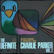 Charlie Parker - The Definite, Vol. 2