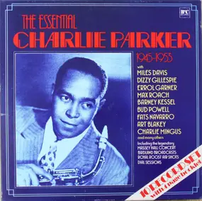 Charlie Parker - The Essential Charlie Parker (1945-1953)