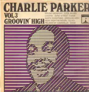 Charlie Parker - Vol. 3: Groovin' High