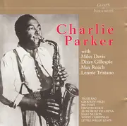 CD - Charlie Parker With Miles Davis , Dizzy Gillespie , Max Roach , Lennie Tristano - Charlie Parker