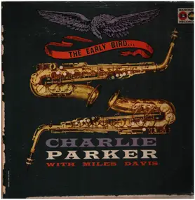 Charlie Parker - The Early Bird