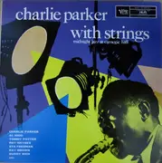 LP - Charlie Parker With Strings - Midnight Jazz At Carnegie Hall - Mono / OBI and Insert included.