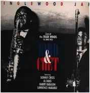 Bird & Chet Baker - Inglewood Jam, Live At The Trade Winds 16 June 1952
