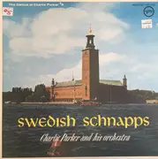 LP - Charlie Parker And His Orchestra - Swedish Schnapps - Mono
