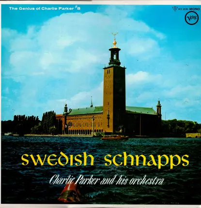 Charlie Parker And His Orchestra - Swedish Schnapps