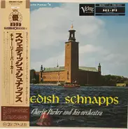Charlie Parker And His Orchestra - Swedish Schnapps