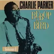 CD - Charlie Parker - Bebop & Bird: On Stage And In The Studio (1946-1952) Volume 1