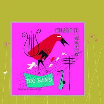 Charlie Parker - Big Band
