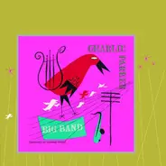 Charlie Parker - Big Band