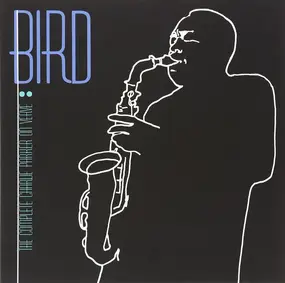 Charlie Parker - Bird (The Complete Charlie Parker On Verve)