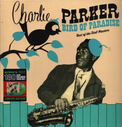 Charlie Parker - Bird of Paradise - Best Of The Dial Masters