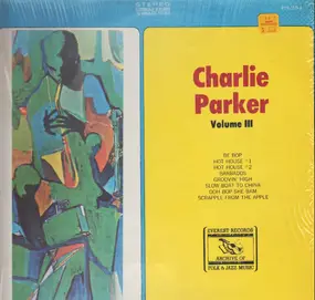 Charlie Parker - Charlie Parker Volume III