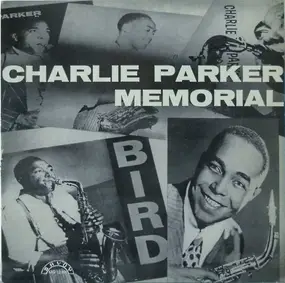 Charlie Parker - Charlie Parker Memorial