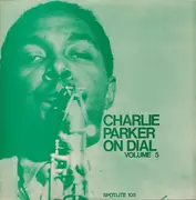 LP - Charlie Parker - Charlie Parker On Dial Volume 5