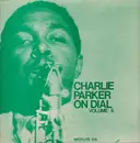 LP - Charlie Parker - Charlie Parker On Dial Volume 5