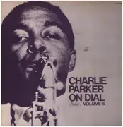 LP - Charlie Parker - Charlie Parker On Dial (Volume 6) = チャーリー・パーカー・オン・ダイアル Vol.6 - + Insert
