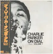Charlie Parker - Charlie Parker On Dial Volume 1