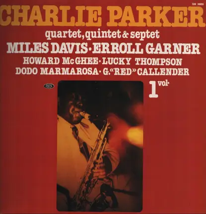 Charlie Parker - Charlie Parker Quartet, Quintet, Septet, Volume 1