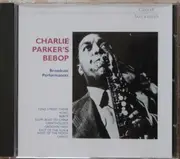 CD - Charlie Parker - Charlie Parker's Bebop - Broadcast Performances