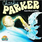 CD - Charlie Parker - From Dizzy To Miles