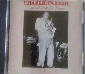 Charlie Parker - Live At Carnegie Hall