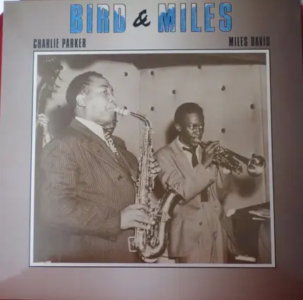 Charlie Parker / Miles Davis - Bird & Miles