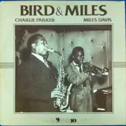 Charlie Parker / Miles Davis - Bird & Miles