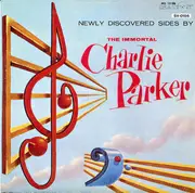 CD - Charlie Parker - Newly Discovered Sides By The Immortal Charlie Parker