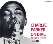 Charlie Parker - On Dial Completed