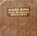 LP - Charlie Parker - Rare Bird Live Sessions 1945-1951 - Mono
