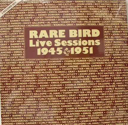 Charlie Parker - Rare Bird Live Sessions 1945-1950