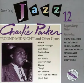 Charlie Parker - "'Round Midnight" And Other Gems