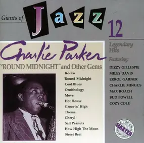 Charlie Parker - "'Round Midnight" And Other Gems