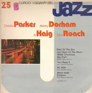 Charlie Parker / Kenny Dorham / Al Haig a.o. - I Giganti Del Jazz Vol. 25