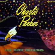 Charlie Parker - The Bird Returns