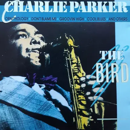 Charlie Parker - The Bird