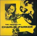 CD - Charlie Parker - The Immortal Charlie Parker