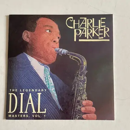 Charlie Parker - The Legendary Dial Masters, Volume 1