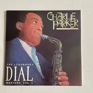 Charlie Parker - The Legendary Dial Masters, Volume 1