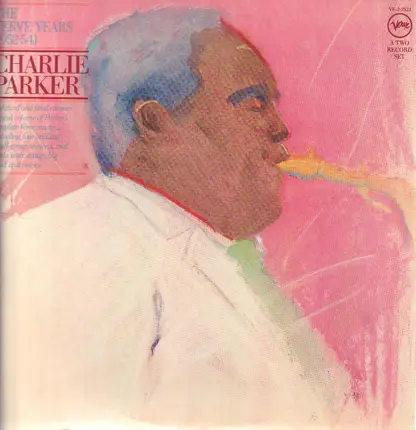 Charlie Parker - The Verve Years (1952-54)
