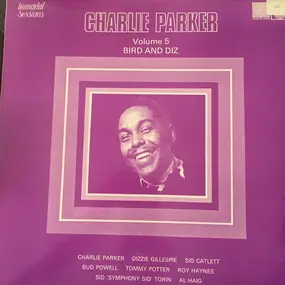 Charlie Parker - Volume 5: Bird And Diz