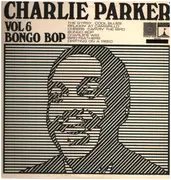 LP - Charlie Parker - Volume 6: Bongo Bop