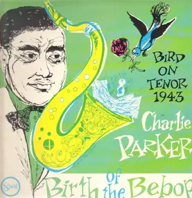 Charlie Parker - Birth Of The Bebop